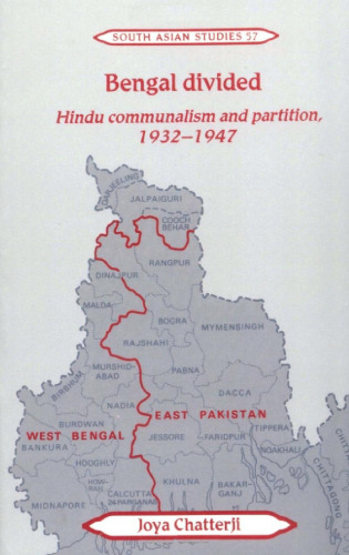 Bengal divided: Hindu communalism and partition, 1932-1947