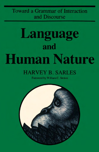 Language and Human Nature: Toward a Grammar of Interaction and Discourse