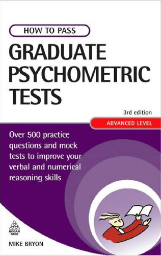 How to Pass Graduate Psychometric Tests: Essential Preparation for Numerical and Verbal Ability Tests Plus Personality Questionnaires