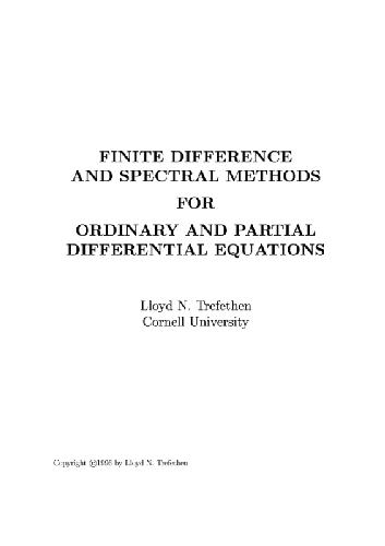 Finite Difference and Spectral Methods for Ordinary and Partial Differential Equations