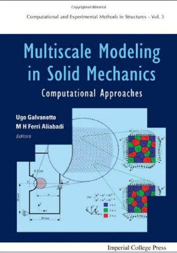 Multiscale Modeling in Solid Mechanics: Computational Approaches (Computational and Experimental Methods in Structures)