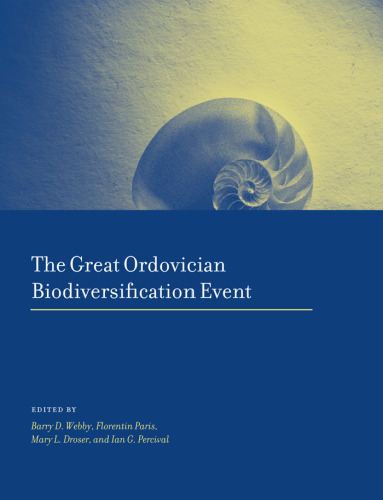 The Great Ordovician Biodiversification Event (The Critical Moments and Perspectives in Earth History and Paleobiology)