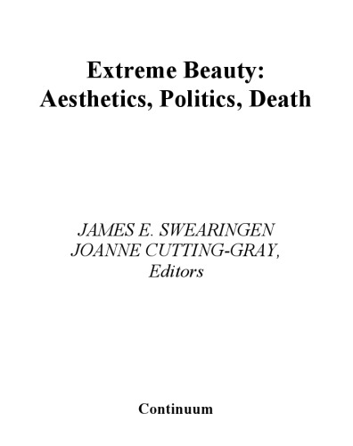 Extreme Beauty: Aesthetics, Politics, Death