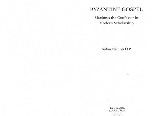 Byzantine Gospel Maximus the Confessor in Modern Scholarship