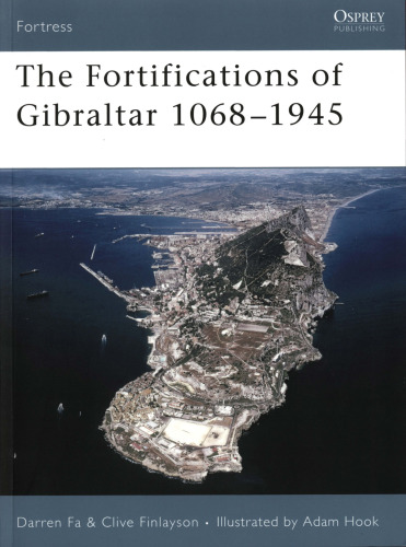 The Fortifications of Gibraltar 1068-1945 (Fortress)