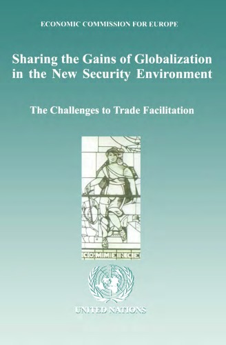 Sharing the Gains of Globalization in the New Security Environment: The Challenges to Trade Facilitation