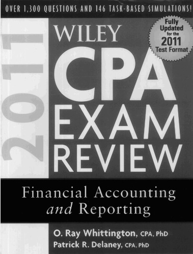 Wiley CPA Exam Review 2011, Financial Accounting and Reporting (Wiley Cpa Examination Review Financial Accounting and Reporting)