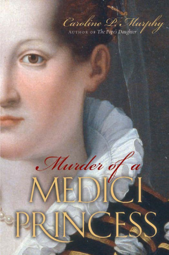 Murder of a Medici Princess