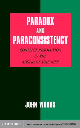 Paradox and Paraconsistency: Conflict Resolution in the Abstract Sciences