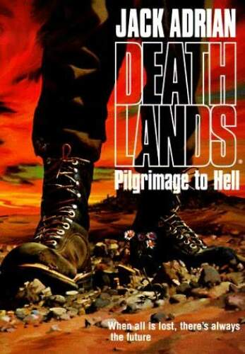 Deathlands 01 Pilgrimage to Hell