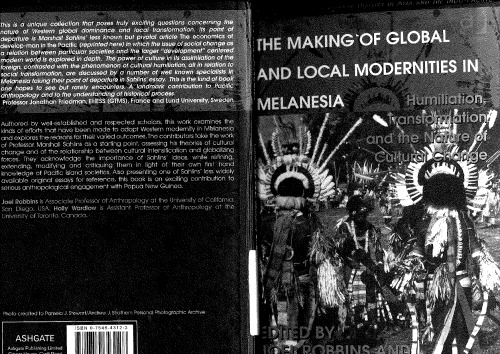 The making of global and local modernities in Melanesia: humiliation, transformation and the nature of cultural change