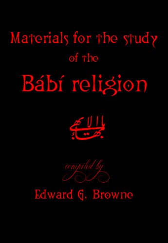 Materials for the study of the Bábí religion