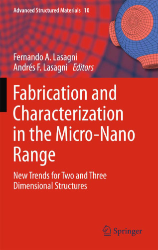 Fabrication and Characterization in the Micro-Nano Range: New Trends for Two and Three Dimensional Structures