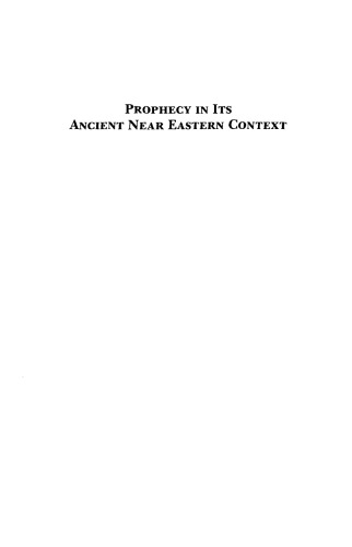 Prophecy in its ancient Near Eastern context: Mesopotamian, biblical, and ...