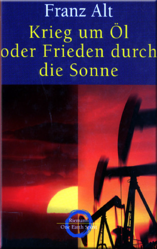 Krieg um Öl oder Frieden durch die Sonne