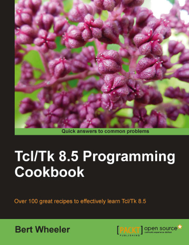 Tcl Tk 8.5 Programming Cookbook