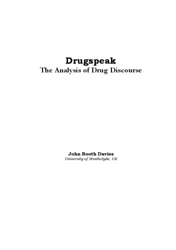 Drugspeak: The Analysis of Drug Discourse