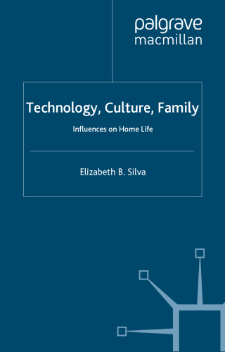 Technology, Culture, Family: Influences on Home Life