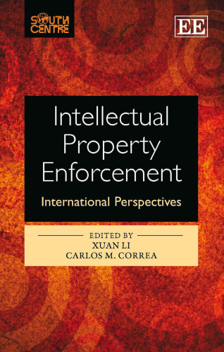 Intellectual Property Enforcement: International Perspectives