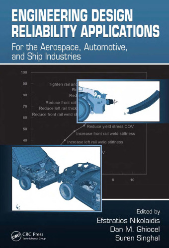 Engineering design reliability applications: For the Aerospace, Automotive and Ship Industries..