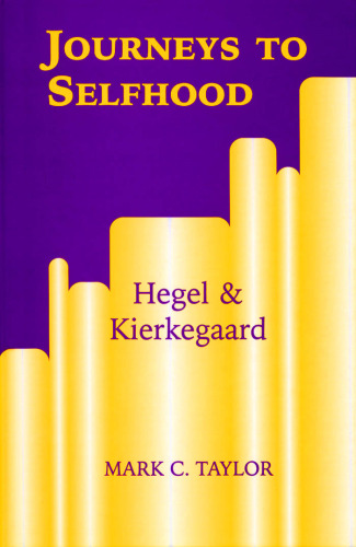 Journeys to selfhood: Hegel and Kierkegaard