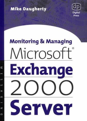 Monitoring and Managing Microsoft Exchange 2000 Server