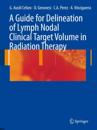 A Guide for Delineation of Lymph Nodal Clinical Target Volume in Radiation Therapy