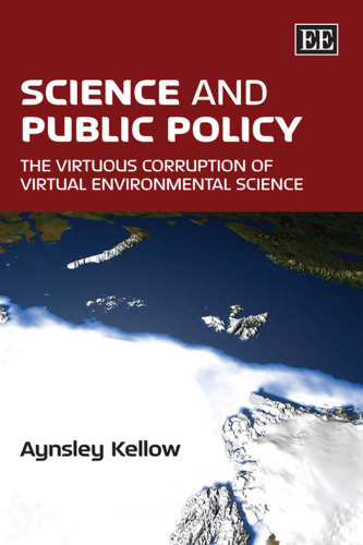 Science and Public Policy: The Virtuous Corruption of Virtual Environmental Science