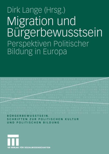 Migration und Bürgerbewusstsein: Perspektiven Politischer Bildung in Europa