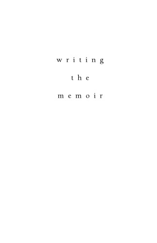 Writing the Memoir: From Truth to Art