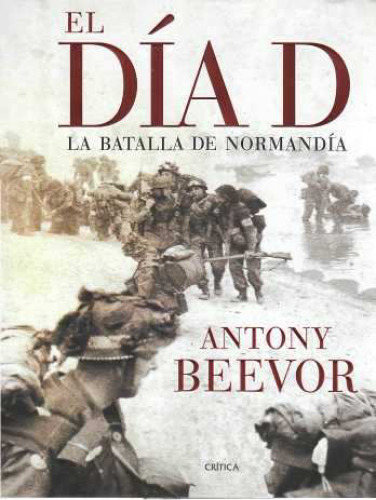 El Dia D. La batalla de Normandia