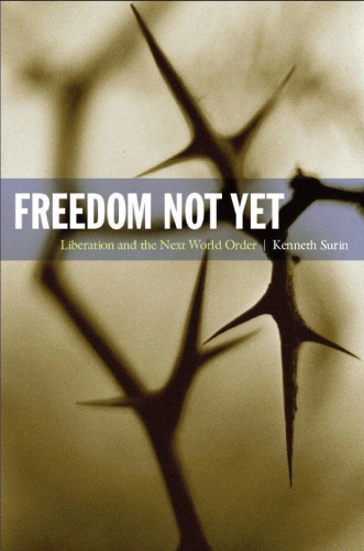 Freedom Not Yet: Liberation and the Next World Order