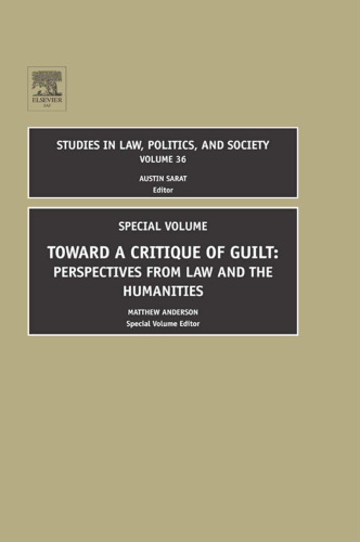 Toward a Critique of Guilt: Perspectives from Law and the Humanities