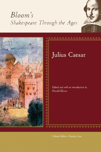 Julius Caesar (Bloom's Shakespeare Through the Ages)