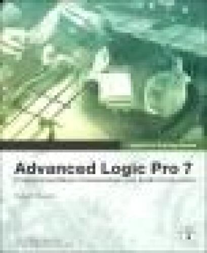 Apple Pro Training Series: Advanced Logic Pro 7 