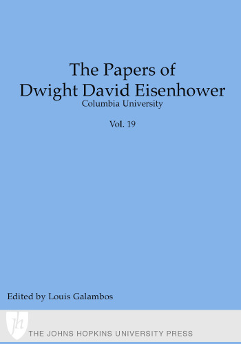 The papers of Dwight David Eisenhower: The Presidency: Keeping the Peace (Volume 19)