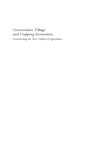 Conservation Tillage and Cropping Innovation: Constructing the New Culture of Agriculture