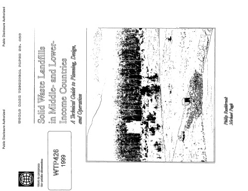 Solid Waste Landfills in Middle- and Lower-Income Countries: A Technical Guide to Planning, Design, and Operation (World Bank Technical Paper No 426)