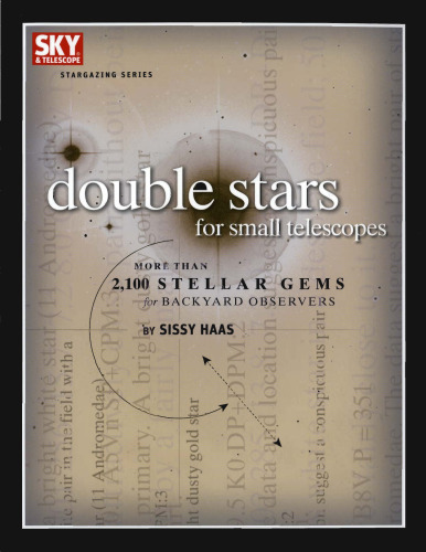 Double Stars for Small Telescopes: More Than 2,100 Stellar Gems for Backyard Observers (Stargazing Series)