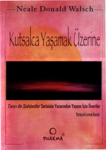 Kutsalca Yaşamak Üzerine