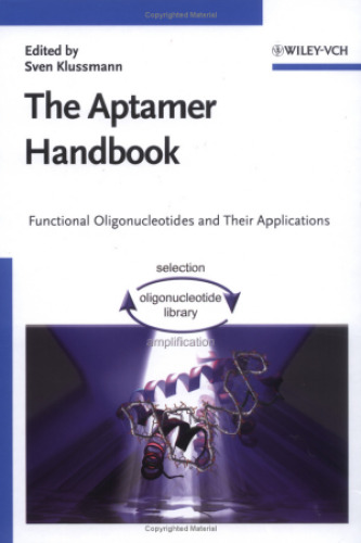 The Aptamer Handbook: Functional Oligonucleotides and Their Applications