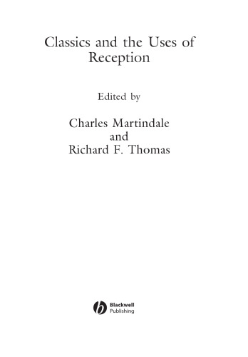 Classics and the Uses of Reception (Classical Receptions)