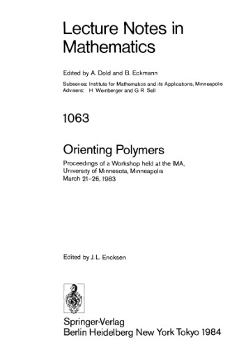 Orienting Polymers: Proceedings of a Workshop held at the IMA, University of Minnesota, Minneapolis March 21–26, 1983