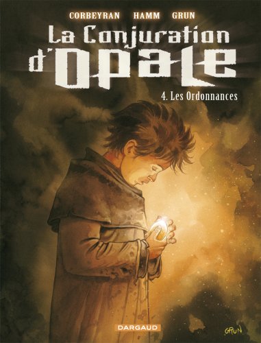 La Conjuration d'Opale, Tome 4 : Les Ordonnances