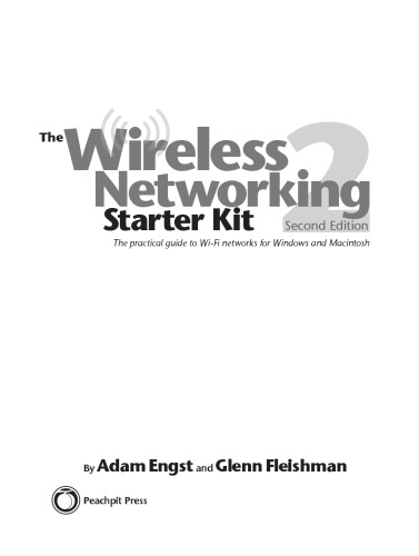 The wireless networking starter kit: the practical guide to Wi-Fi networks for Windows and Macintosh