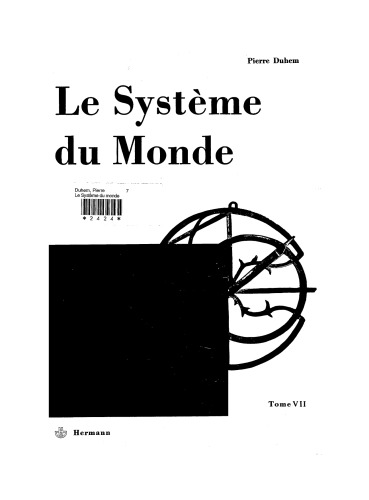 Le système du monde: Histoire des doctrines cosmologiques de Platon à Copernic. Tome 7