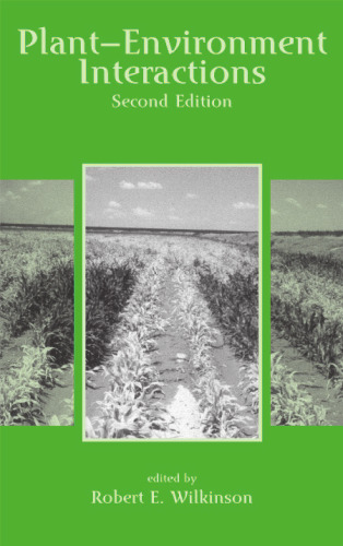 Plant-Environment Interactions, Second Edition (Books in Soils, Plants, and the Environment)