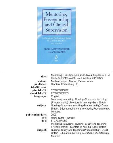 Mentoring, Preceptorship and Clinical Supervision: A Guide to Professional Roles in Clinical Practice