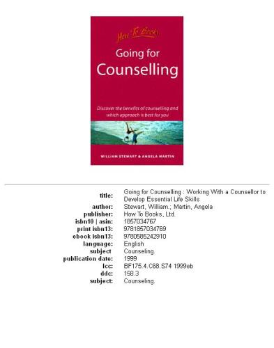 Going for Counselling: Working With Your Counsellor to Develop Essential Life Skills