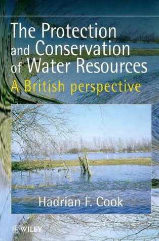 The Protection and Conservation of Water Resources: A British Perspective